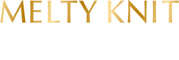 melty knit とろける着ごこち。