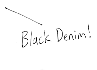 Black Denim!